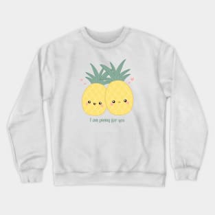 I am pining for you a cute pineapple pun Crewneck Sweatshirt